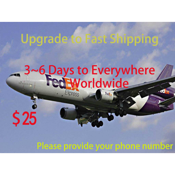 Fast Shipping 25USD(2- 10 days)